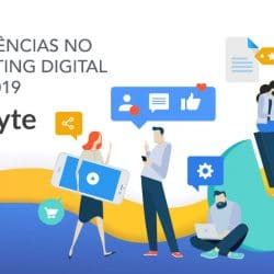 4 Tendências no Marketing Digital para 2019